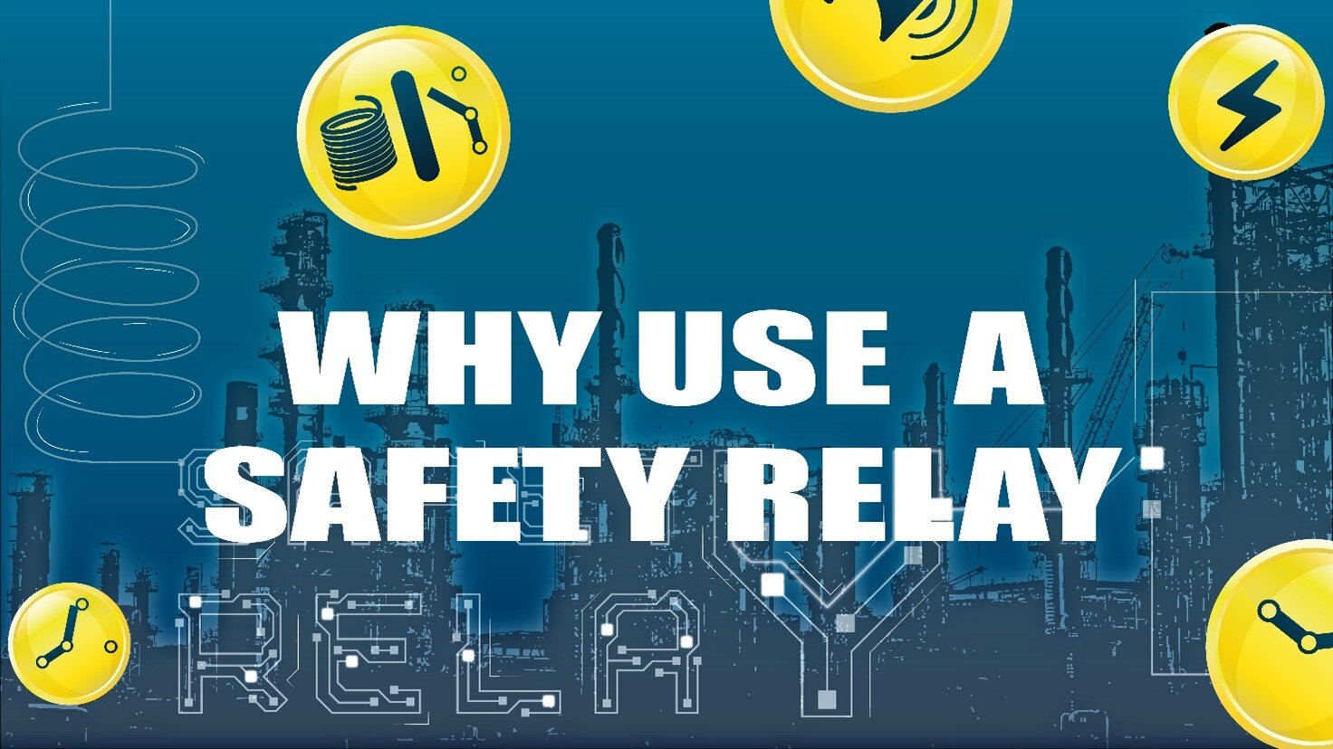 Why use a Safety Relay